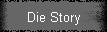 Die Story